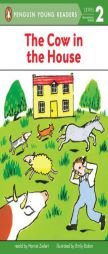 The Cow in the House: Level 1 (Easy-to-Read, Puffin) by Harriet Ziefert Paperback Book