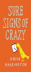 Sure Signs of Crazy by Karen Harrington Paperback Book