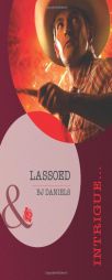 Lassoed by B. J. Daniels Paperback Book