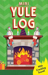 Mini Yule Log: With Crackling Sound! by Running Press Paperback Book