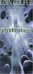 Supernaturalist, The by Eoin Colfer Paperback Book