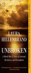 Unbroken: A World War II Story of Survival, Resilience, and Redemption by Laura Hillenbrand Paperback Book