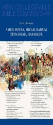 Amos, Hosea, Micah, Nahum, Zephaniah, Habakkuk (New Collegeville Bible Commentary - Old Testament Series) by Op Carol J. Dempsey Paperback Book