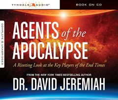 Agents of the Apocalypse: A Riveting Look at the Key Players of the End Times by David Jeremiah Paperback Book