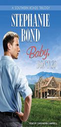 Baby, Don't Go (Southern Roads) by Stephanie Bond Paperback Book