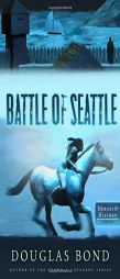 The Battle of Seattle (Heroes & History) by Douglas Bond Paperback Book