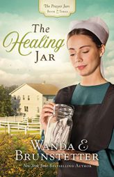 The Healing Jar by Wanda E. Brunstetter Paperback Book