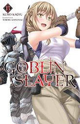 Goblin Slayer, Vol. 13 (light novel) (Goblin Slayer (Light Novel), 13) by Kumo Kagyu Paperback Book