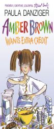 Amber Brown Wants Extra Credit by Paula Danziger Paperback Book