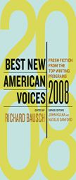 Best New American Voices 2008 (Best New American Voices) by John Kulka Paperback Book