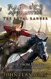 The Royal Ranger: Escape from Falaise (Ranger's Apprentice: The Royal Ranger) by John Flanagan Paperback Book