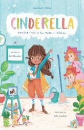 Cinderella: Revised Classics for Modern Children by Kali Bhandari Paperback Book