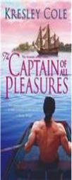 The Captain of All Pleasures by Kresley Cole Paperback Book