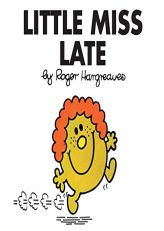 Little Miss Late (Mr. Men and Little Miss) by Roger Hargreaves Paperback Book