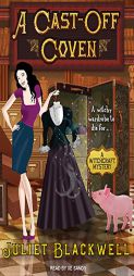 A Cast-Off Coven (Witchcraft Mysteries) by Juliet Blackwell Paperback Book