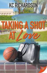 Taking a Shot at Love by Kc Richardson Paperback Book