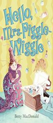 Hello, Mrs. Piggle-Wiggle by Betty MacDonald Paperback Book