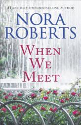 When We Meet: The Law Is a Lady by Nora Roberts Paperback Book