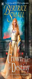 Crown of Destiny (World of Hetar) by Bertrice Small Paperback Book