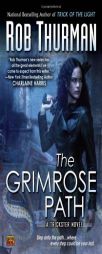 The Grimrose Path (Trickster, Book 2) by Rob Thurman Paperback Book