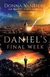 Daniel's Final Week by Donna Vanliere Paperback Book