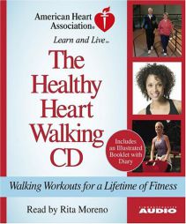 The Healthy Heart Walking: Walking Workouts For A Lifetime Of Fitness by American Heart Association Paperback Book