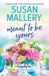 Meant to Be Yours by Susan Mallery Paperback Book