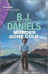 Murder Gone Cold (A Colt Brothers Investigation, 1) by B. J. Daniels Paperback Book