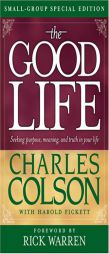 The Good Life Small-group by Charles Colson Paperback Book