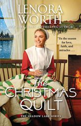 The Christmas Quilt (The Shadow Lake Series) by Lenora Worth Paperback Book