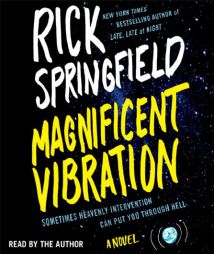 Magnificent Vibration: A Novel by Rick Springfield Paperback Book