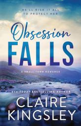 Obsession Falls by Claire Kingsley Paperback Book