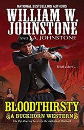 Bloodthirsty (Buckhorn) by William W. Johnstone Paperback Book