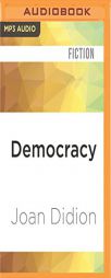 Democracy by Joan Didion Paperback Book