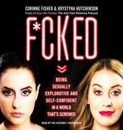 F*cked: Being Sexually Explorative and Self-Confident in a World That's Screwed by Krystyna Hutchinson Paperback Book