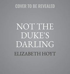 Not the Duke's Darling: The Greycourt Series, book 1 by Elizabeth Hoyt Paperback Book