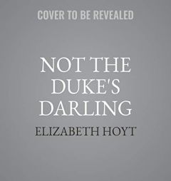 Not the Duke's Darling: The Greycourt Series, book 1 by Elizabeth Hoyt Paperback Book