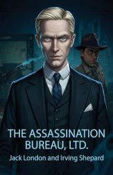 The Assassination Bureau, Ltd. by Jack London Paperback Book