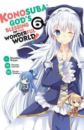 Konosuba: God's Blessing on This Wonderful World!, Vol. 6 (manga) (Konosuba (manga)) by Natsume Akatsuki Paperback Book