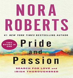 Pride and Passion: Search for Love & Irish Thoroughbred by Nora Roberts Paperback Book