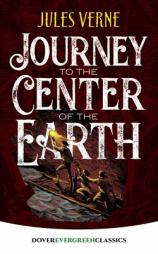 Journey to the Center of the Earth (Dover Children's Evergreen Classics) by Jules Verne Paperback Book