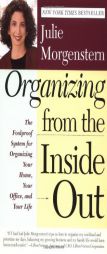 Organizing from the Inside Out by Julie Morgenstern Paperback Book