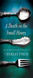 A Death in the Small Hours (Charles Lenox Mysteries) by Charles Finch Paperback Book