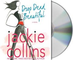 Drop Dead Beautiful by Jackie Collins Paperback Book