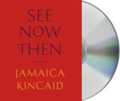 See Now Then by Jamaica Kincaid Paperback Book