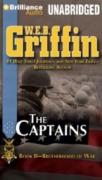 The Captains: Book Two of the Brotherhood of War Series by W. E. B. Griffin Paperback Book
