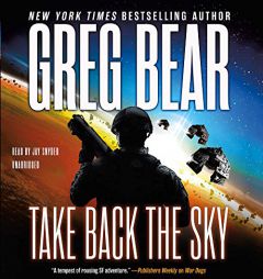 Take Back the Sky  (War Dogs Series, Book 3) by Greg Bear Paperback Book