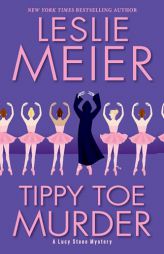 Tippy Toe Murder by Leslie Meier Paperback Book