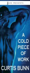 A Cold Piece of Work by Curtis Bunn Paperback Book