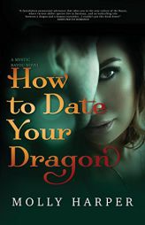 How to Date Your Dragon (Mystic Bayou) by Molly Harper Paperback Book